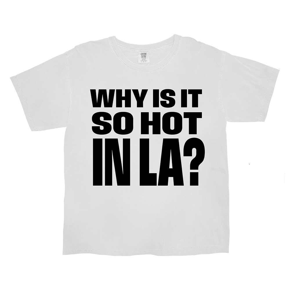 So Hot in LA White Tee